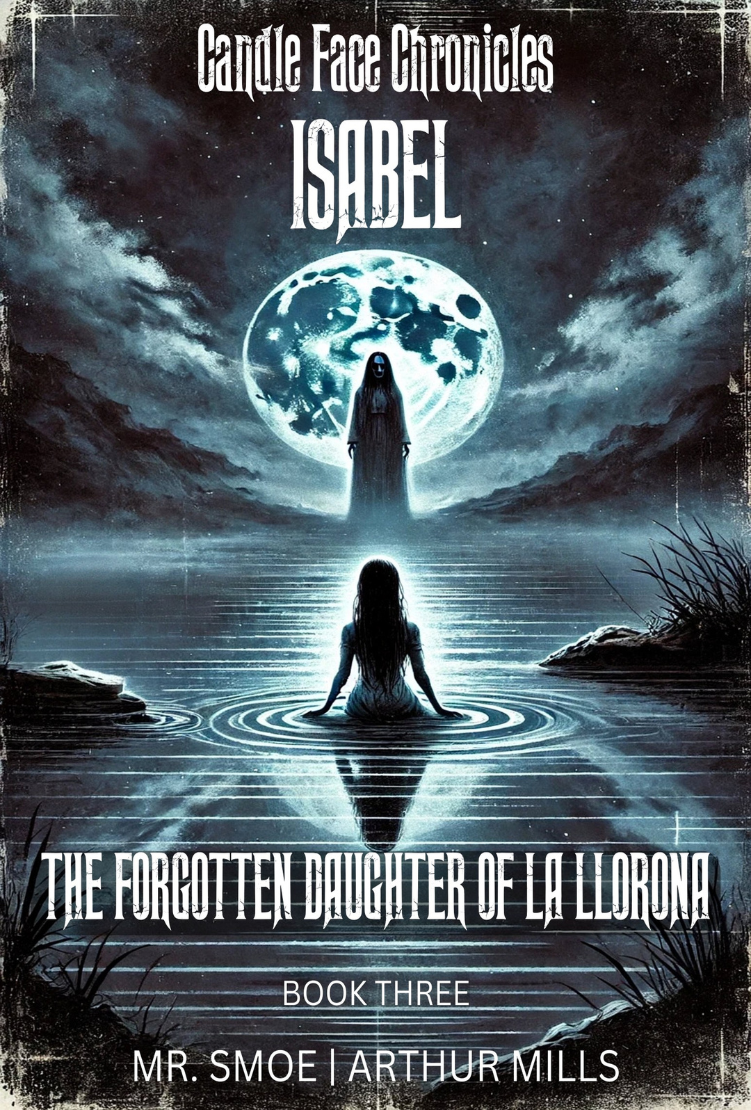 Isabel: The Forgotten Daughter of La Llorona