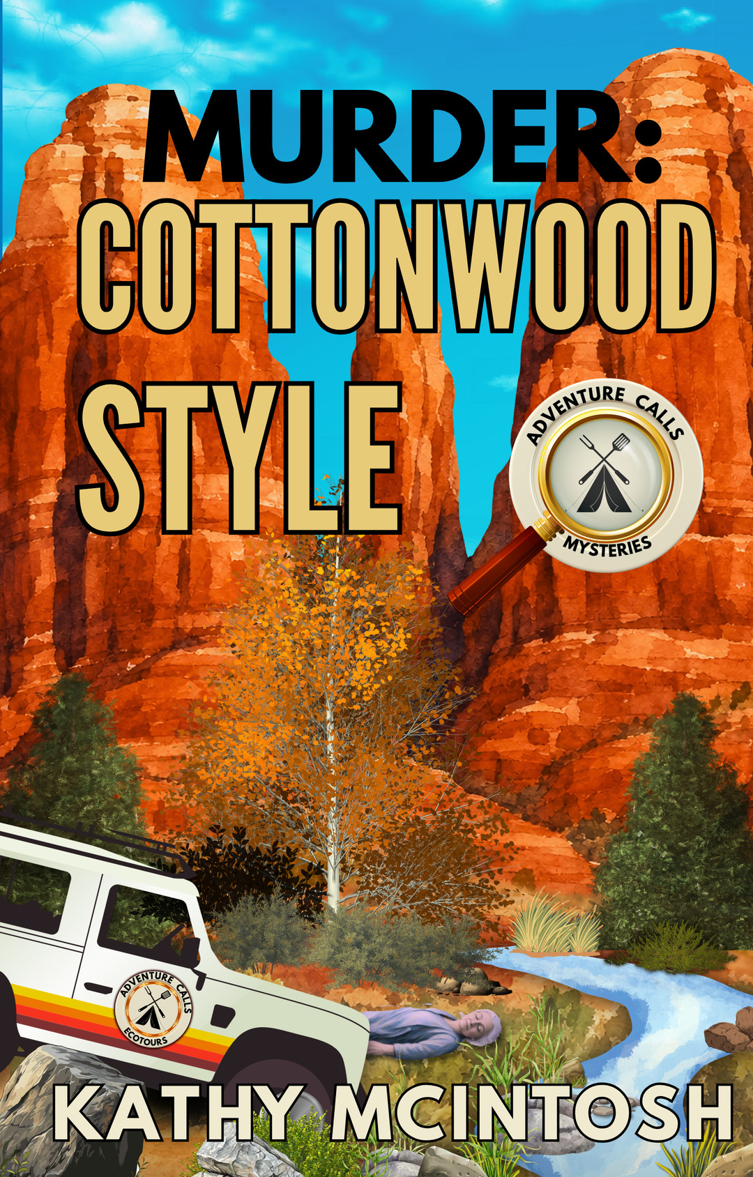 Murder, Cottonwood Style: An Adventure Calls Mystery Book 2