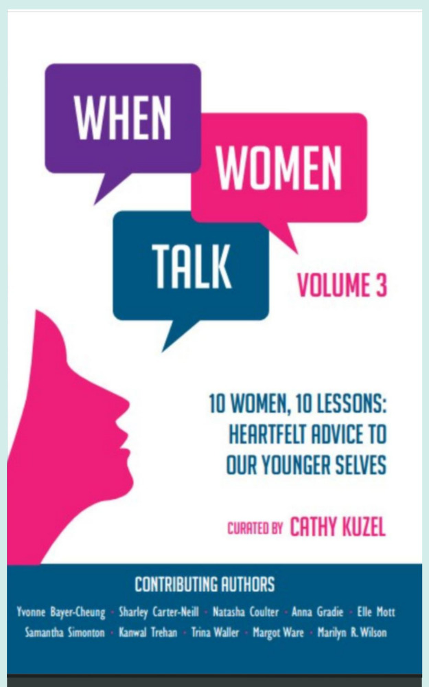 When Women Talk: Notes From the Future. 10 Women, 10 Lessons: Heartfelt Advice to Our Younger Selves