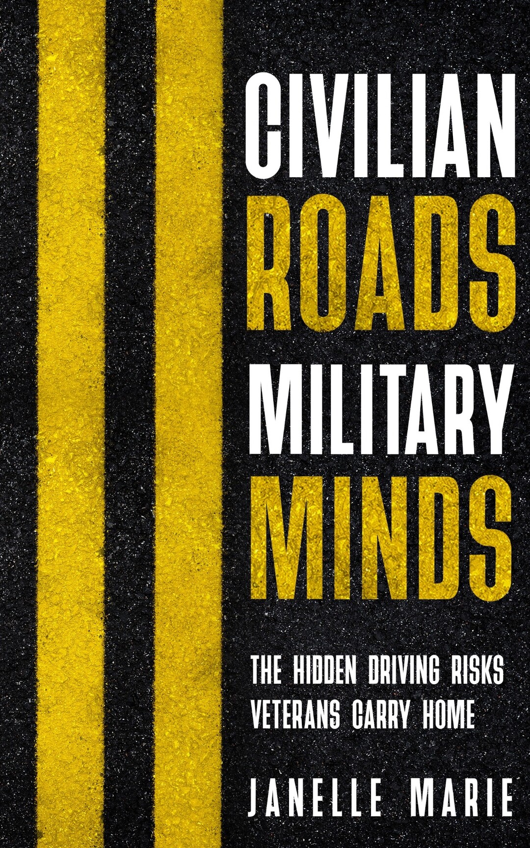 Civilian Roads, Military Minds