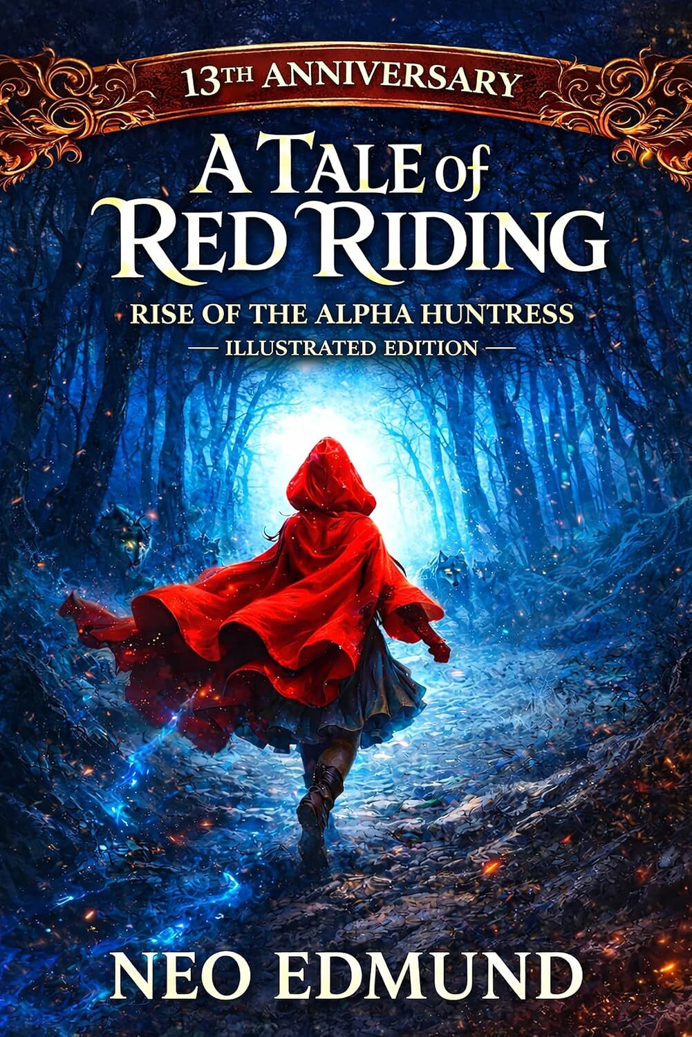 A Tale of Red Riding Hood, Rise of the Alpha Huntress: A Paranormal Fantasy Adventure (The Alpha Werewolf Series Book 1)