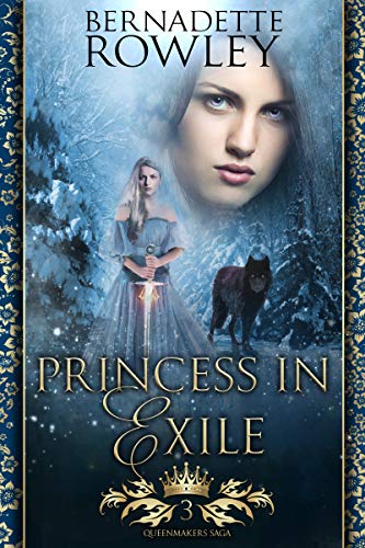Princess in Exile: A Sexy Epic Fantasy Romance Novel (Queenmakers Saga Book 3)
