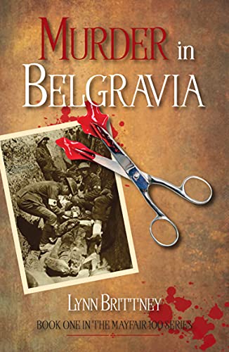 Murder in Belgravia: Book One in the Mayfair 100 series (Mayfair 100 Crime Series 1)