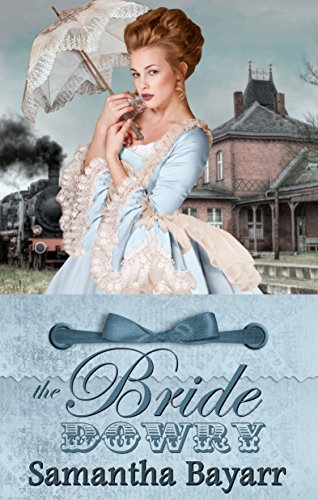 Mail Order Brides: The Bride Dowry: Sweet, Clean Historical Western Romance