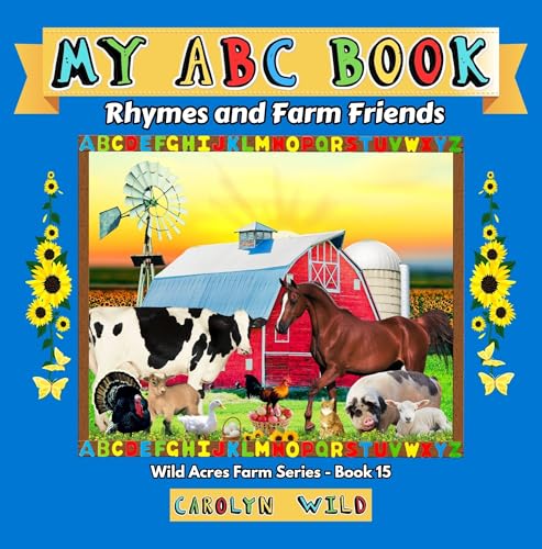My ABC Book: Rhymes and Farm Friends (Wild Acres Farm Series Book 15)