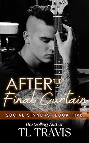 Social Sinners: After the Final Curtain: Social Sinners Series Book 5