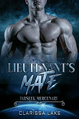 Farseek - Lietenant's Mate: SFR Alien Mates: Bonus Surviving Zeus Mar (Farseek Mercenary Series Book 3)