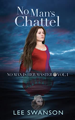 No Man's Chattel (No Man is Her Master Book 1)