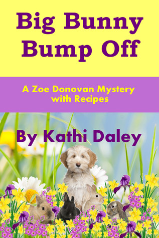 Big Bunny Bump Off (Zoe Donovan Mystery Book 5)