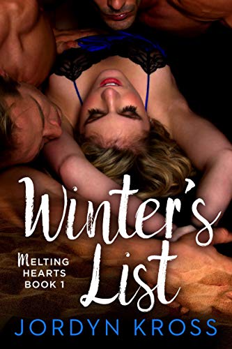 Winter's List: A MMF Menage Romance (Melting Hearts Book 1)