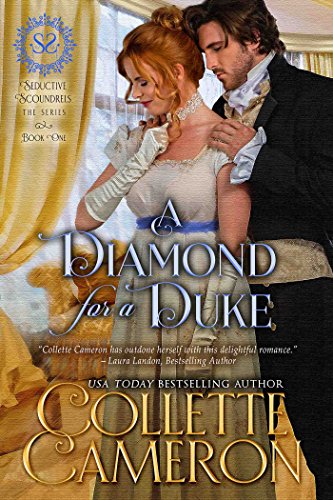 A Diamond for a Duke (Seductive Scoundrels Book 1)