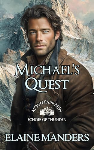 Michael’s Quest: Mountain Men – Echoes of Thunder