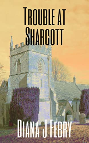 Trouble at Sharcott: Contemporary village murder mystery (Chapman and Morris Mystery Book 4)