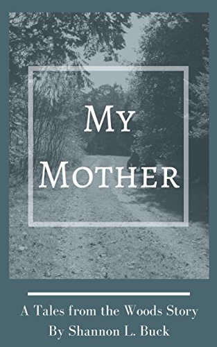 My Mother (Tales from the Woods)