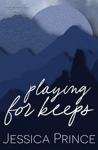 Playing for Keeps - Special Edition: a Small Town Romance (Hope Valley Special Edition Paperbacks)