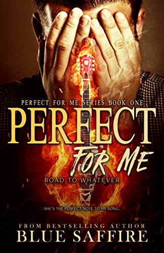 Perfect For Me: Road To Whatever (Perfect for Me Series Book 1)