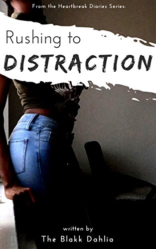 Rushing to Distraction (The Foolish Heart)