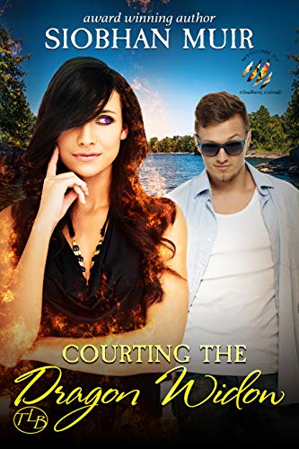 Courting the Dragon Widow (Cloudburst Colorado Book 6)