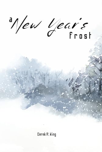 A New Year's Frost: A Collection Of Winter Themed Poetry