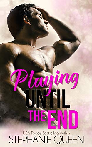 Playing Until the End