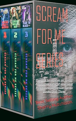 Scream For Me Series: Boxset Books 1-3 (Scream For Me Psychological Thriller Complete Series)