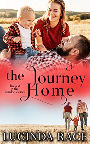 The Journey Home: A Small Town Love Story (The Loudon Series Book 3)