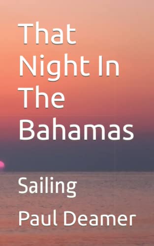 That night in the Bahamas: Sailing