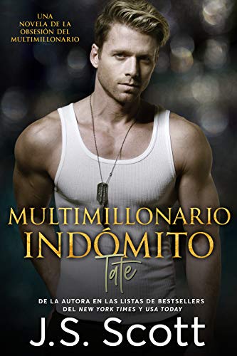 Multimillonario IndÃ³mito ~ Tate:: La ObsesiÃ³n del Multimillonario ~ Libro 7 (Spanish Edition)