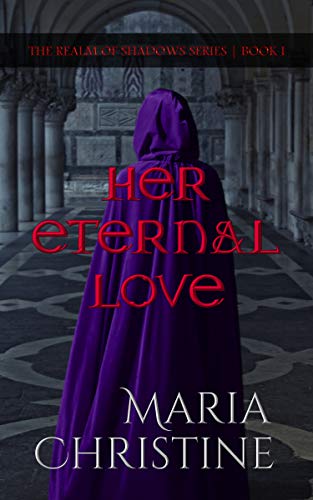 Her Eternal Love (The Realm of Shadows Book 1)