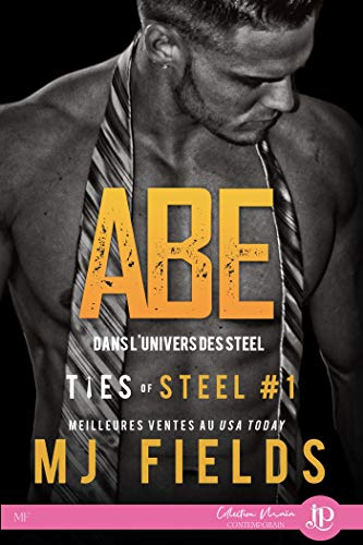 Abe: Ties of Steel #1 (French Edition)