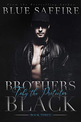 Brothers Black 3: Toby the Protector (Brothers Black Series)