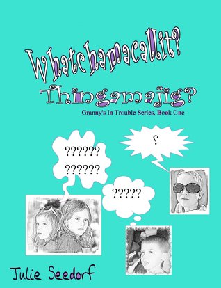 Whatchamacallit? Thingamajig?