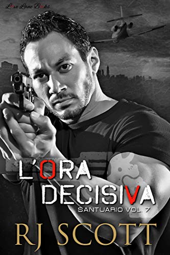 Lâ€™ora Decisiva (Santuario Vol. 7) (Italian Edition)