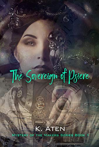 The Sovereign of Psiere (Mystery of the Makers book 1)