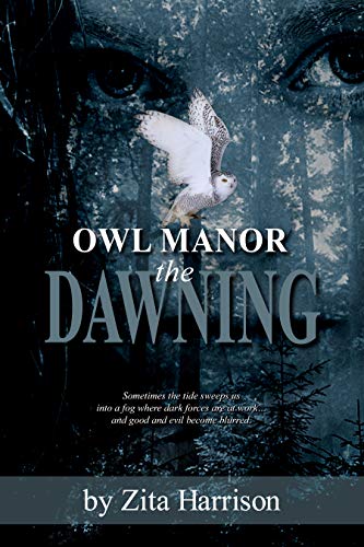 Owl Manor - the Dawning (A Gothic Suspense Trilogy Book 1)