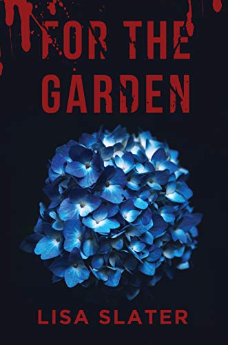 FOR THE GARDEN