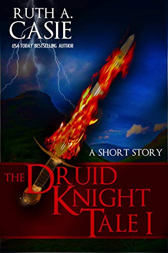 The Druid Knight Tales: A Short Story