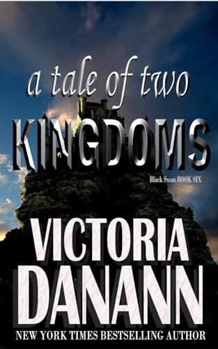 A Tale of Two Kingdoms (Knights of Black Swan Book 6)