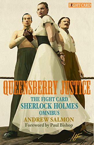 QUEENSBERRY JUSTICE: The Fight Card Sherlock Holmes Omnibus (EBY STOKES OF SPECIAL BRANCH Book 1)