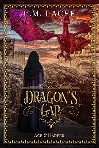 DRAGON'S GAP: (Book 5) A Fantasy Paranormal Romance Series: Ace & Harper's Story