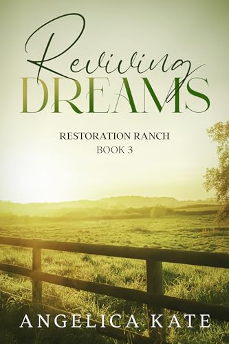 Reviving Dreams (Restoration Ranch Book 4)