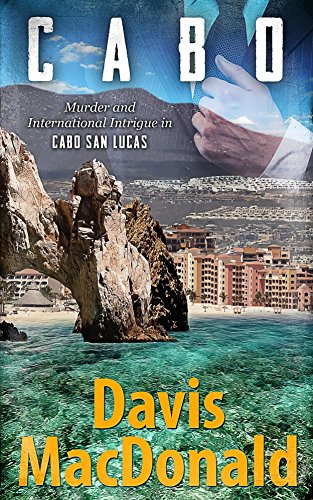 CABO: A Suspense Mystery Novel set in Cabo San Lucas, Mexico (The Judge Series Book 5)