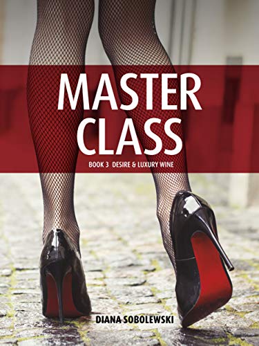 Master Class: Book 3 Desire & Luxury Wine