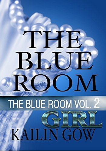 The Blue Room Girl Vol. 2: The Blue Room Series