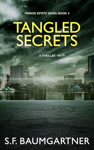 Tangled Secrets: A Suspense Thriller (Mirror Estate Series Book 4)
