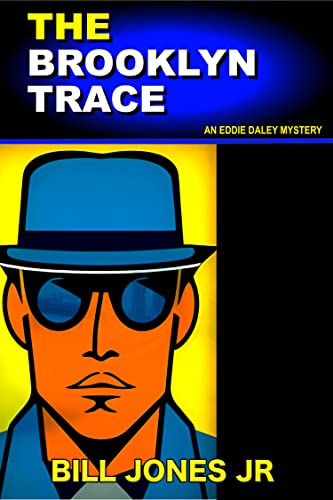 The Brooklyn Trace: An Eddie Daley Mystery