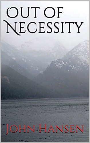 Out of Necessity