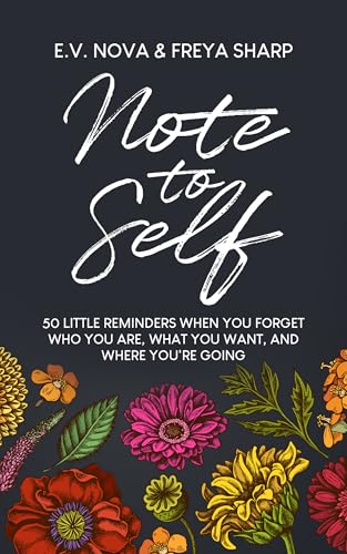 Note to Self: 50 Little Reminders When You Forget Who You Are, What You Want, and Where You're Going