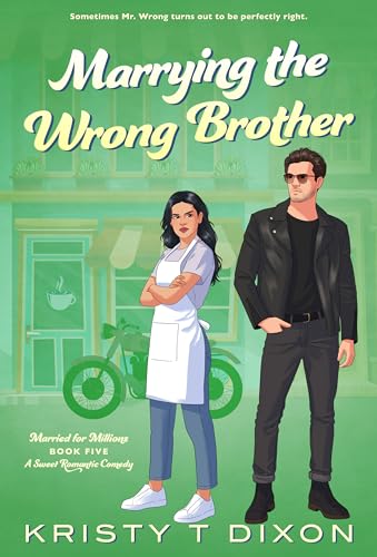 Marrying the Wrong Brother: A Sweet Romantic Comedy (Married for Millions Book 5)