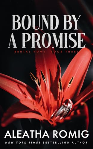 Bound By A Promise: Mafiacartel arranged marriage Standalone Novel (BRUTAL VOWS Book 3)